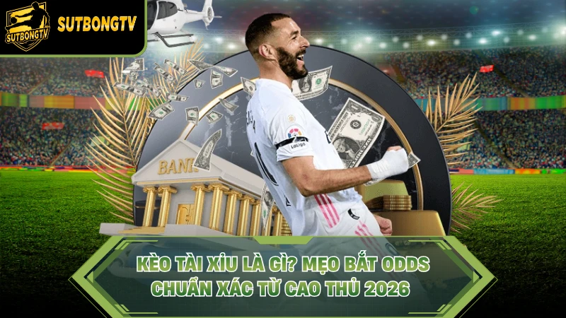 Kèo Tài Xỉu